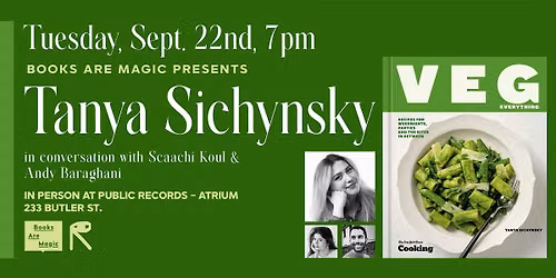 Offsite: Tanya Sichynsky: Veg Everything w\/ Scaachi Koul & Andy Baraghani