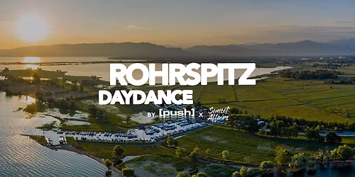 [push] x Sunset Affairs DAYDANCE @ "SEE YOU - Terrace" of the ROHRSPITZ HAFEN in Fu\u00dfach