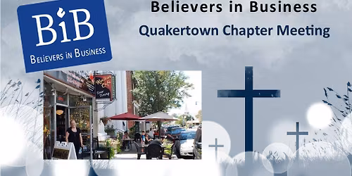 Believers in Business Quakertown Chapter Meeting