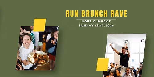 RUN BRUNCH RAVE by Impact x Boef \ud83d\udc9b\ud83d\udc9a