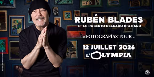 Rub\u00e9n Blades \u2022 Olympia \u2022 12\/07\/26