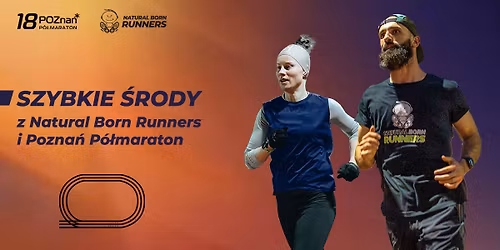 Szybka \u015aroda z Natural Born Runners i Pozna\u0144 P\u00f3\u0142maraton