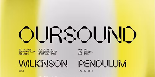 OUR SOUND 2025: Wilkinson, Pendulum [DJ Set] & More!