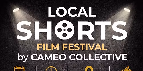CAMEO LOCAL SHORTS FEST!