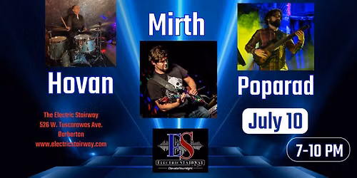 Hovan\/Mirth\/Poparad at Electric Stairway
