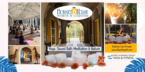 Yoga & Sound Bath + ZIM Sculptor Exhibit @ Bonnet House Museum & Gardens : Ft Lauderdale Beach