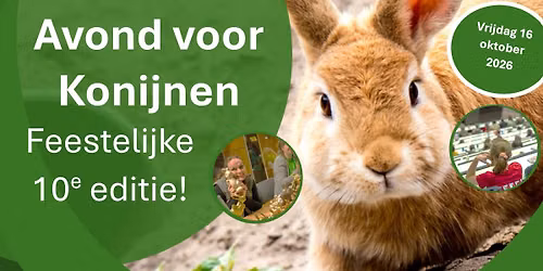 Avond voor Konijnen: Feestelijke TIENDE en LAATSTE editie!