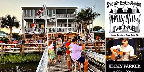 Live Music with Jimmy Parker @ Willy Nilly Warehouse in Swansboro, NC