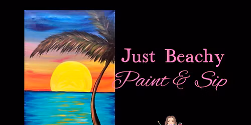 Just Beachy Paint & Sip