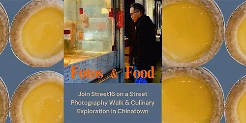 Capturing Chinatown through Fotos and Food