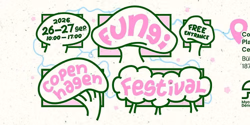 🍄Fungi Festival Copenhagen 2026 🍄