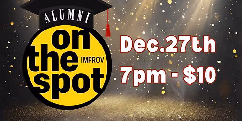 On the Spot Improv: Alumni Show