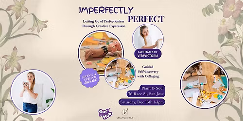 Perfectly Imperfect: Let Go of Perfectionism Through Creative Expression