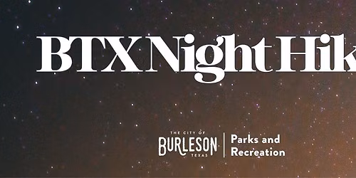BTX Night Hikes: Oak Valley Trail from Scott Street Trailhead