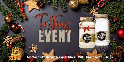 Tasting Event at Montana Lil's Billings on Grand Ave