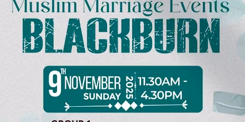 Muslim Marriage Events Blackburn - 2 Age Groups