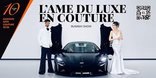 Gustavo Apiti Couture Presents: L'\u00c2ME DU LUXE EN COUTURE Runway Show