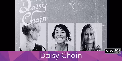 NBS Live Lounge: Daisy Chain