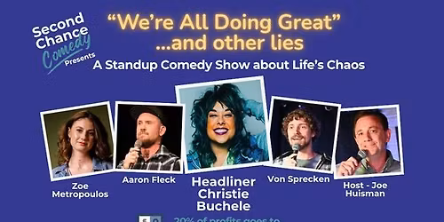"We're All Doing Great" Second Chance Comedy Show!