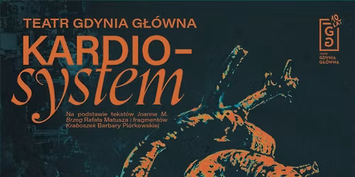 Gdynia: Teatr Gdynia G\u0142\u00f3wna - Kardiosystem