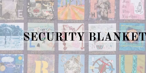 Security Blanket - Dessert Reception & Talk