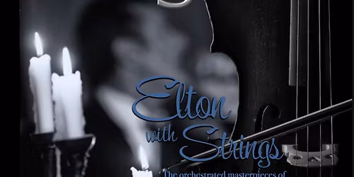 Mick Sterling Presents: Elton John with Strings