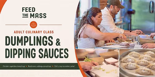 Feed the Mass Adult Culinary Class: Dumplings & Dipping Sauces