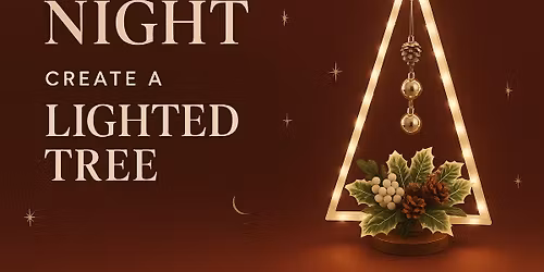 Craft Night: Lighted Holiday Tree Decoration Workshop!