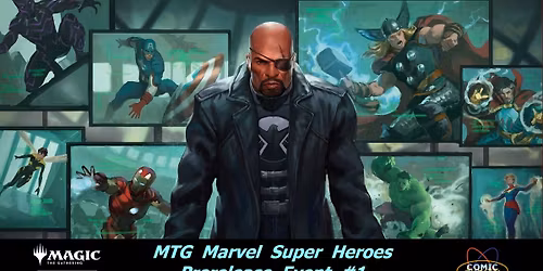 MTG Marvel Super Heroes Prerelease (Fri 6\/19 @7 PM)