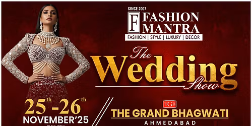 THE BIG WEDDING EXHIBITION - AHMEDABAD (NOVEMBER 2025)
