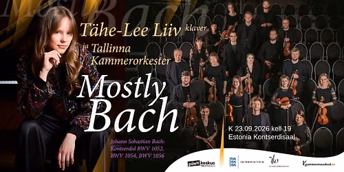 Mostly Bach. T\u00e4he-Lee ja Tallinna Kammerorkester. Estonia Kontserdisaalis