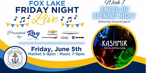  Fox Lake Friday Night Live Week 1 - Amped Up Opening Night featuring Kashmir