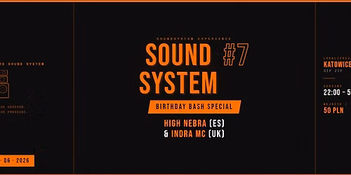 SOUNDSYSTEM EXPERIENCE #7: HIGH NEBRA (ES) x INDRA MC (UK) x YAGGA x BAKERS SOUND SYSTEM