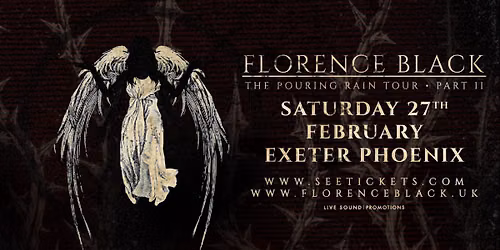 FLORENCE BLACK @ Exeter Phoenix | 27.02.27