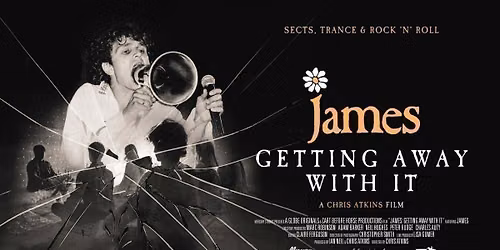 JAMES: GETTING AWAY WITH IT + LIVE Q&amp;A