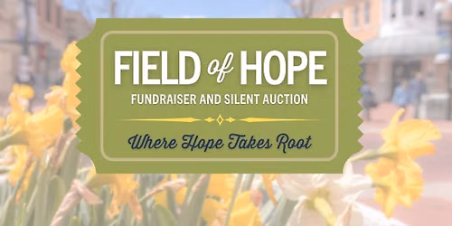 Field of Hope - Fundraiser and Silent Auction for Harvest of Hope Pantry
