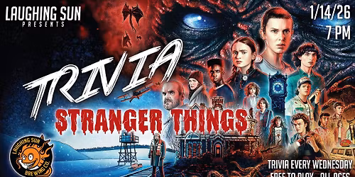 TRIVIA at Laughing Sun: Stranger Things