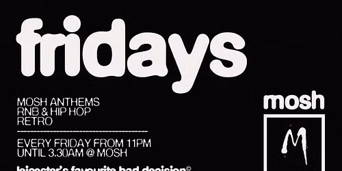 \ud83d\ude4c\ud83c\udffc MOSH FRIDAYS - 4TH SEPTEMBER \ud83d\ude4c\ud83c\udffc