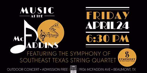 Music at the McFaddins\u2019 Outdoor Concert Featuring The Symphony of Southeast Texas String Quartet