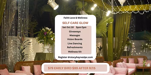 Faith Love & Wellness Conference Event  Self Care Glow