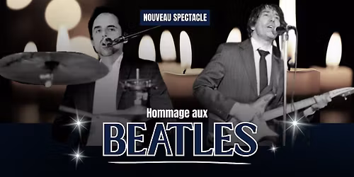 Gatineau : samedi 25 juillet 2026 - 19h30 - Hommage aux Beatles