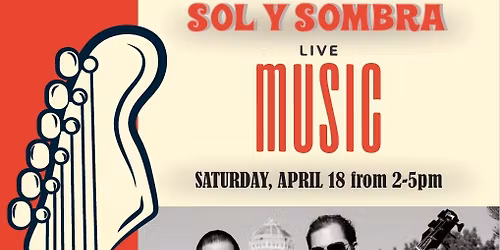 Sol Y Sombra- Live Music