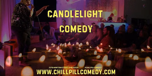 Stand-Up Comedy by Candlelight - Vancouver, Saturday August 1st 9:00PM