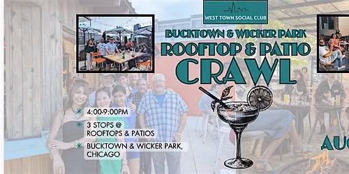 Bucktown & Wicker Park Rooftop & Patio Crawl!