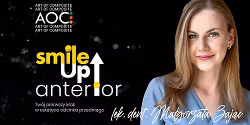 Smile Up Anterior \u2b61 \u2013 lek. dent. Ma\u0142gorzata Zaj\u0105c