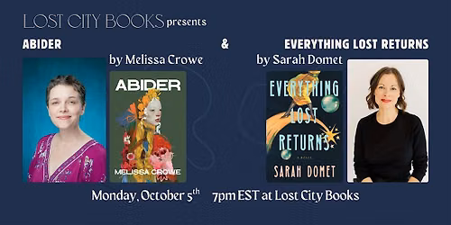 Abider by Melissa Crowe and Everything Lost Returns by Sarah Domet