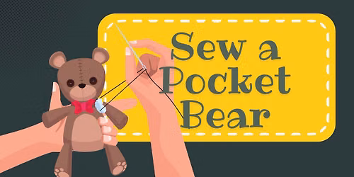 Sew a Pocket Bear (Ages 8-12)