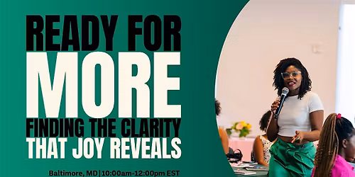 Ready for More: Finding the Clarity That Joy Reveals