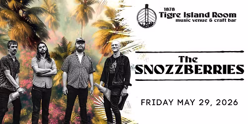 The Snozzberries - Live at Tigre Island Room
