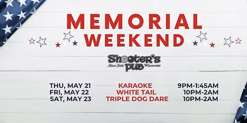 Shooter's Pub Meorial Day Weekend